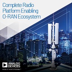 Analog Devices Announces Complete Radio Platform for 5G O-RAN Ecosystem